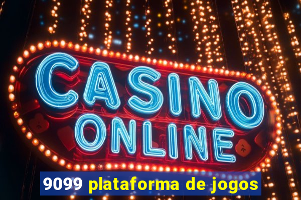 9099 plataforma de jogos